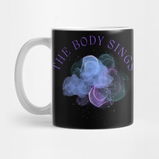 The Body Sings Mug